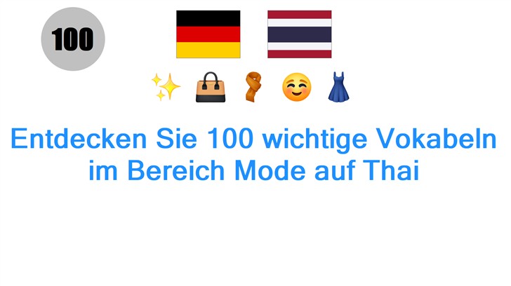 Entdecken Sie 100 wichtige Vokabeln im Bereich Mode auf Thai